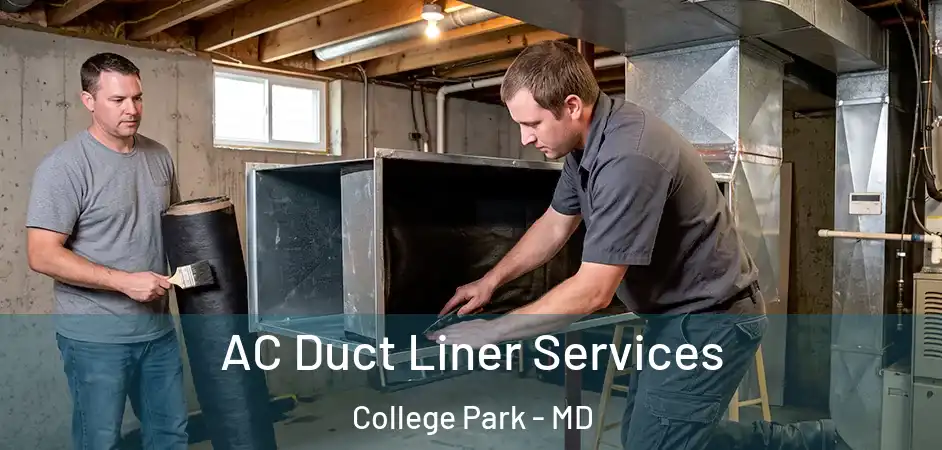  AC Duct Liner Services College Park - MD
