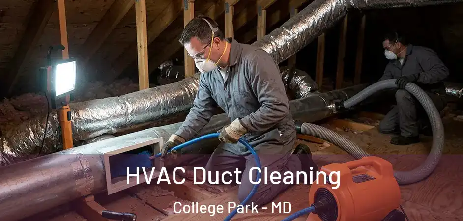  HVAC Duct Cleaning College Park - MD